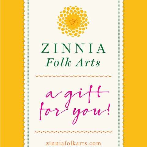 Zinnia Folk Arts Digital Gift Card Gift Cards Zinnia Folk Arts   